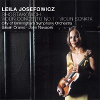 Leila Josefowicz - Shostakovich Violin Concerto No 1; Violin Sonata - City of Birmingham Symphony Orchestra - Sakari Oramo - John Novacek. © 2006 Warner Classics