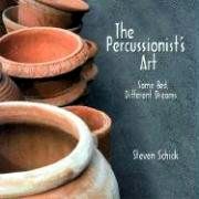 'The Percussionist's Art - Same Bed, Different Dreams' by Steven Schick. © 2006 University of Rochester Press