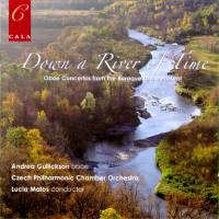 Down a River of Time - Oboe Concertos from the Baroque to the Present. Andrea Gullickson, oboe; Czech Philharmonic Chamber Orchestra; Lucia Matos, conductor. © 2006 Cala Records Ltd