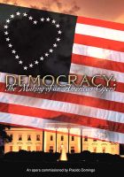 Democracy - The Making of an American Opera. © 2006 Night Flight Productions