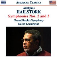 Adolphus Hailstork: Symphonies Nos 2 and 3. Grand Rapids Symphony/David Lockington. © 2007 Naxos Rights International