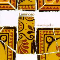 Luminoso - Alexandra Gardner. © 2006 Alexandra Gardner
