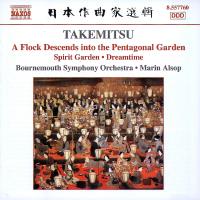 Takemitsu: A Flock Descends into the Pentagonal Garden; Spirit Garden; Dreamtime. Bournemouth Symphony Orchestra / Marin Alsop. © 2006 Naxos Rights International Ltd