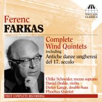 Ferenc Farkas: Complete Wind Quintets - first complete recording. © 2006 Toccata Classics