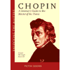 Unlocking the Masters: 'Chopin - A Listener's Guide to the Master of the Piano' by Victor Lederer. &copy; 2006 Amadeus Press