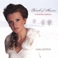Breath of Heaven - A Christmas Collection. © 2007 Sara Botkin