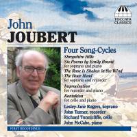 John Joubert: Four Song Cycles. © 2007 Toccata Classics