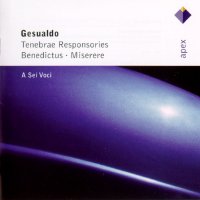 Gesualdo: Tenebrae Responsories; Benedictus; Miserere. A Sei Voci. © 2007 Warner Classics