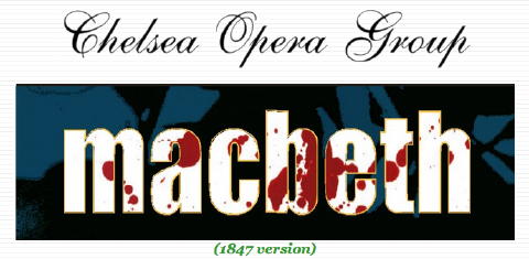 Chelsea Opera Group 'Macbeth' (1847 version)