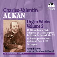 Alkan Organ Works Volume 2. © 2007 Toccata Classics