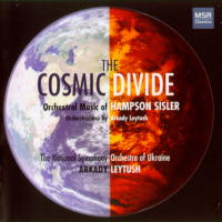 The Cosmic Divide - Orchestral Music of Hampson Sisler. © 2007 MSR Classics