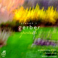 Steven R Gerber: Spirituals. © 2007 Arabesque Recordings LLC