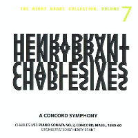 The Henry Brant Collection Volume 7 - Charles Ives/Henry Brant: A Concord Symphony. © 2007 American Composers Forum