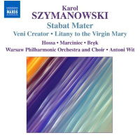 Karol Szymanowski: Stabat Mater; Veni Creator; Litany to the Virgin Mary. © 2008 Naxos Rights International Ltd