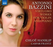 Antonio Bazzini: Virtuoso Works for Violin and Piano. Chloë Hanslip and Caspar Frantz. © 2008 Naxos Rights International Ltd
