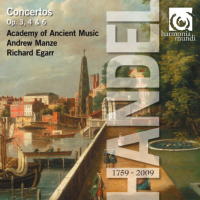 Handel: Concertos Op 3, 4 and 6. Academy of Ancient Music. Andrew Manze. Richard Egarr. © 1998, 2007, 2008 harmonia mundi