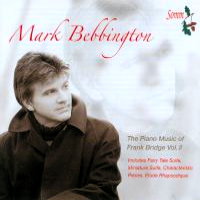 Mark Bebbington - The Piano Music of Frank Bridge Vol 2. © 2008 Somm Recordings