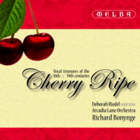 Cherry Ripe - Vocal treasures of the 18th and 19th centuries. © 2008 Melba Recordings