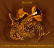 Encore my good sir - Lin Jiang, horn; Benjamin Martin, piano. © 2008 Melba Recordings