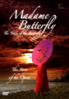 Madame Butterfly - The Trace of the Butterfly. The Story of the Opera. © 2009 Digital Classics