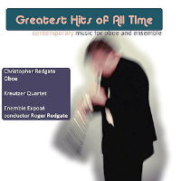 Greatest Hits of All Time - contemporary music for oboe and ensemble. © 2009 Divine Art Ltd