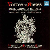 Voices of Brass. Orff: Carmina Burana. Westminster Symphonic Brass. © 2008 MSR Classics