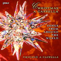 Christmas A Cappella. Songs from Around the World. Chicago A Cappella. © 2008 Cedille Records
