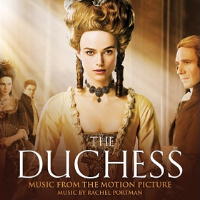 The Duchess - Music by Rachel Portman. &copy; 2008 Lakeshore Records LLC (217S)