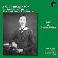Logan Skelton: Emily Dickinson songs. &copy; 2013 Blue Griffin Recording Inc (BGR 285)