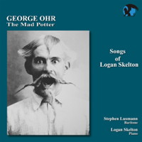 Logan Skelton: George Ohr songs; Marshall Clyburn songs. &copy; 2013 Blue Griffin Recording Inc (BGR 287)