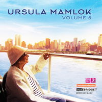 Ursula Mamlok - Volume 5. &copy; 2016 Bridge Records Inc (BRIDGE 9457)