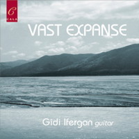Vast Expanse - Gidi Ifergan, guitar. &copy; 2016 Cala Records Ltd (CACD77023)