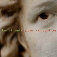 Daniel Lentz: Point Conception. &copy; 2008 Cold Blue Music (CB0028)