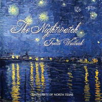 The Nightwatch - Joelle Wallach - University of North Texas. &copy; 2012 Joelle Wallach (CD-4035)