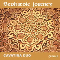Sephard&iacute;c Journey - Cavatina Duo. &copy; 2016 Cedille Records (CDR 90000 163)