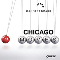 Gaudete Brass - Chicago Moves. &copy; 2012 Cedille Records (CDR 90000 136)