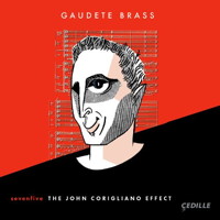 Gaudete Brass - sevenfive: The John Corigliano Effect. &copy; 2017 Cedille Records (CDR 90000 169)