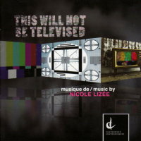 This Will Not Be Televised. &copy; 2008 Centrediscs (CMCCD 13508)