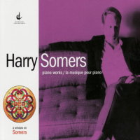 Harry Somers piano works. &copy; 1978 Canadian Broadcasting Corporation, 2008-9 Centrediscs (CMCCD 14509)