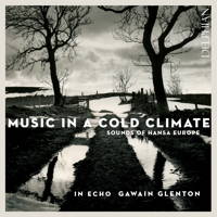 Music in a Cold Climate - Sounds of Hansa Europe. © 2018 Delphian Records Ltd (DCD34206)