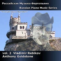 Russian Piano Music 2 - Vladimir Rebikov - Anthony Goldstone. &copy; 2009 Anthony Goldstone, Diversions LLC (dda25081)