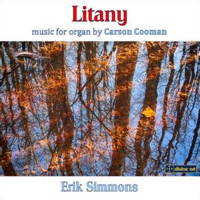 Litany - music for organ by Carson Cooman. &copy; 2014 Diversions LLC (dda 25116)