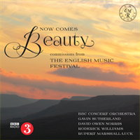 Now Comes Beauty - commissions from The English Music Festival (EMR CD037-8)