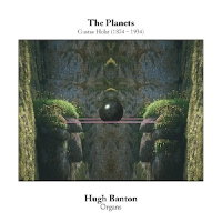 Gustav Holst: The Planets. Hugh Banton, organs. &copy; 2009 Hugh Banton (FIE 9133)
