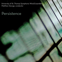 Persistence - UST Symphonic Wind Ensemble. &copy; 2016 University of St Thomas (Innova 812)