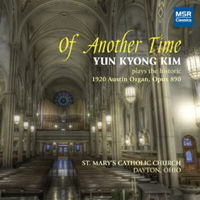 Of Another Time - Yun Kyong Kim - 1920 Austin Organ. &copy; 2011 Yun Kyong Kim (MS 1362)