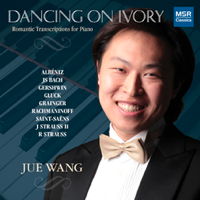Dancing on Ivory - Romantic Transcriptions for Piano - Jue Wang. &copy; 2011 Jue Wang (MS 1404)