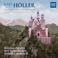 Karl H&ouml;ller: Music for Violin, Cello and Organ. &copy; 2016 Barbara Harbach (MS 1445)