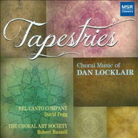 Tapestries - Choral Music of Dan Locklair. &copy; 1995, 1997, 2014 Dan Locklair (MS 1463)
