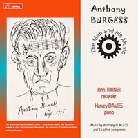 Anthony Burgess - The Man and his Music. &copy; 2013 Divine Art Ltd (Diversions LLC in USA/Canada) (msv 77202)